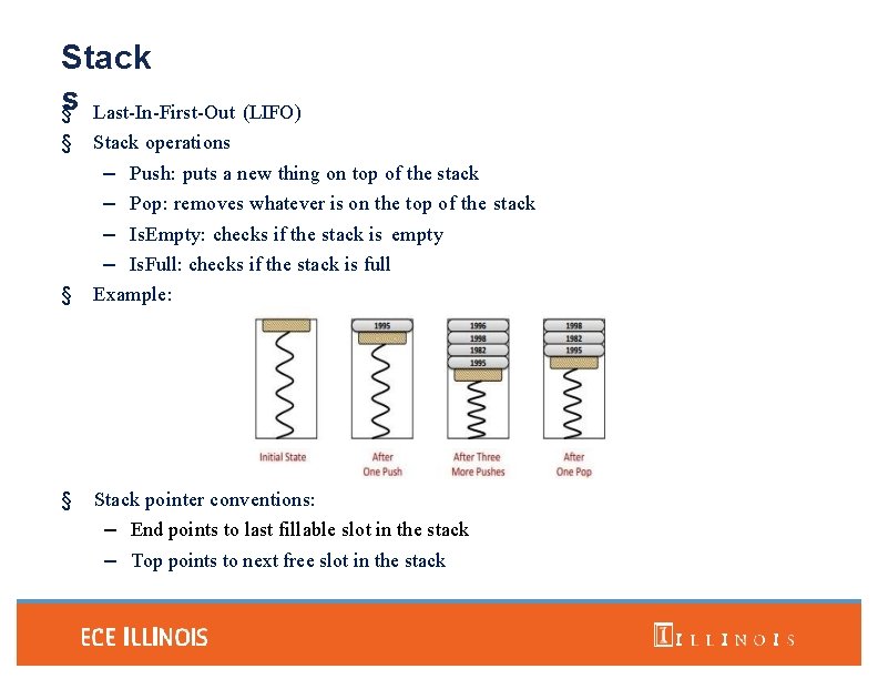 Stack s Last-In-First-Out (LIFO) § § Stack operations – Push: puts a new thing