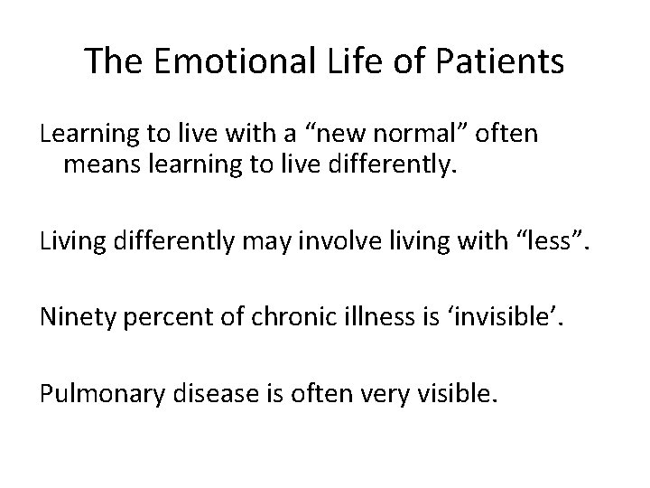 The Emotional Life of Patients Learning to live with a “new normal” often means