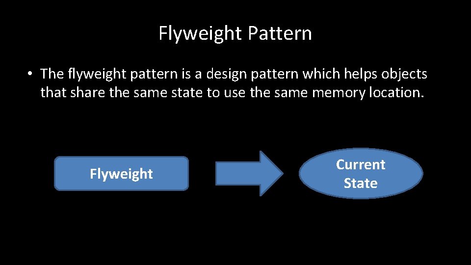 Flyweight Pattern • The flyweight pattern is a design pattern which helps objects that