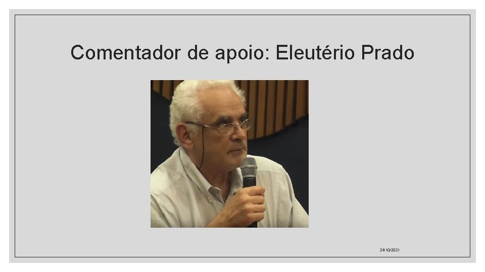 Comentador de apoio: Eleutério Prado 24/10/2021 