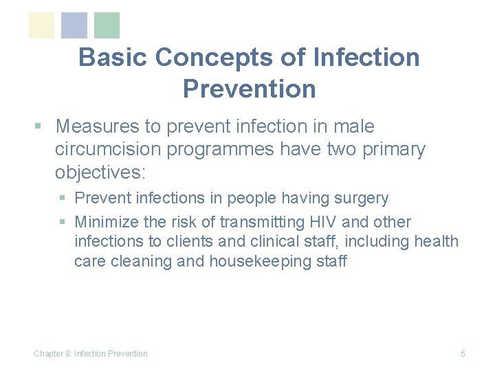 Basic Concepts of Infection Prevention § Measures to prevent infection in male circumcision programmes
