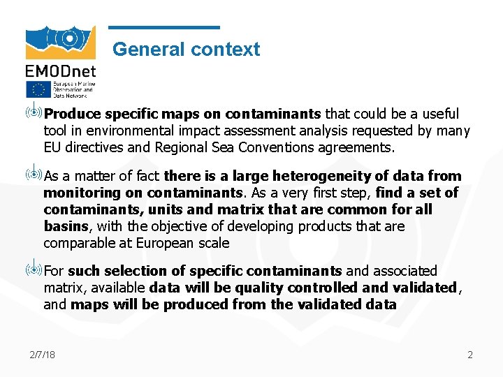 General context Produce specific maps on contaminants that could be a useful tool in