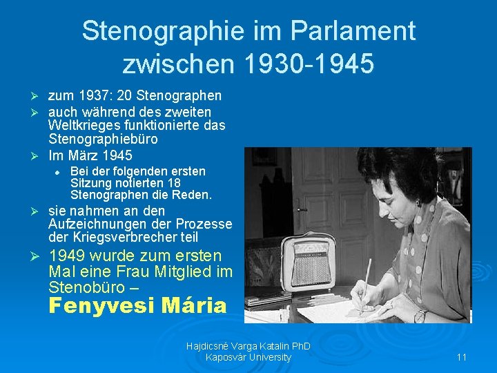 Stenographie im Parlament zwischen 1930 -1945 zum 1937: 20 Stenographen auch während des zweiten