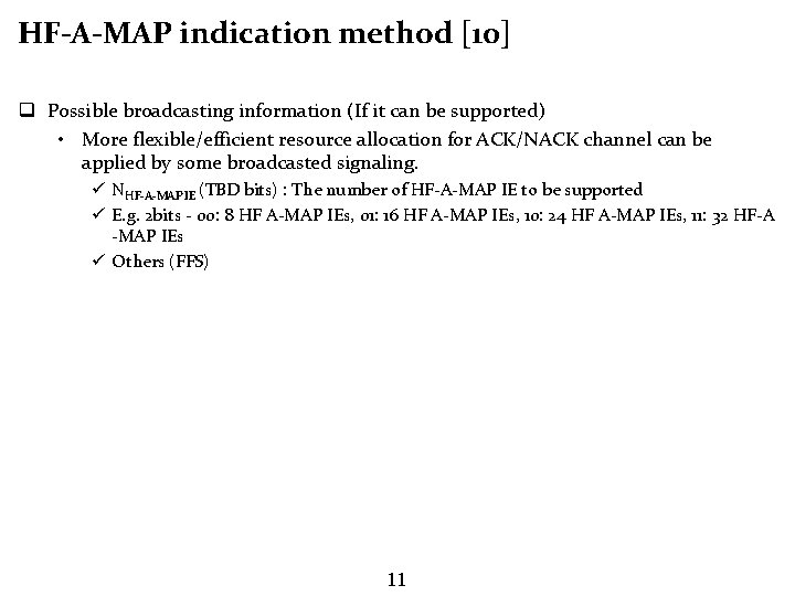 HF-A-MAP indication method [10] q Possible broadcasting information (If it can be supported) •