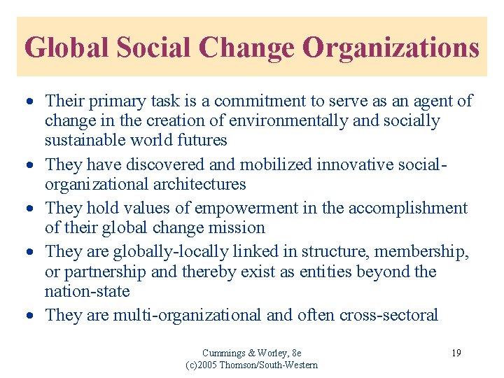 Global Social Change Organizations · Their primary task is a commitment to serve as