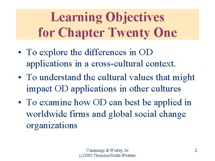 Learning Objectives for Chapter Twenty One • To explore the differences in OD applications