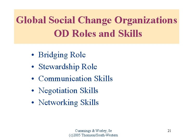 Global Social Change Organizations OD Roles and Skills • • • Bridging Role Stewardship