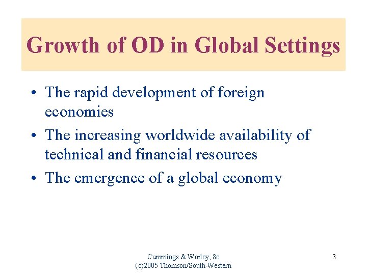 Growth of OD in Global Settings • The rapid development of foreign economies •