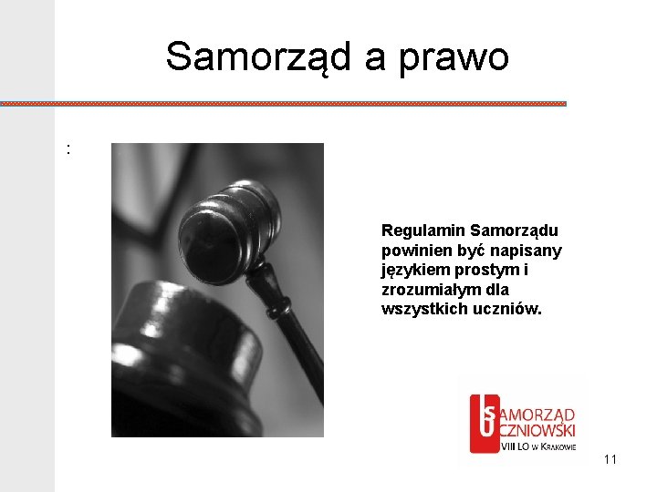 Samorząd a prawo : Regulamin Samorządu powinien być napisany językiem prostym i zrozumiałym dla