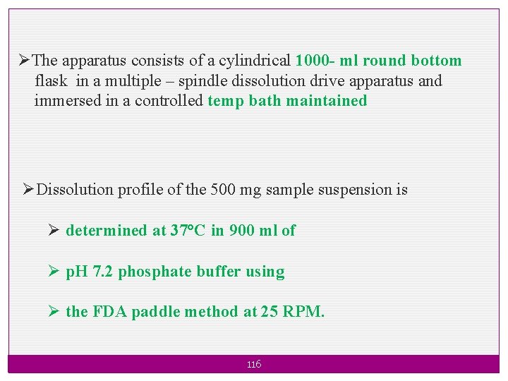 ØThe apparatus consists of a cylindrical 1000 - ml round bottom flask in a