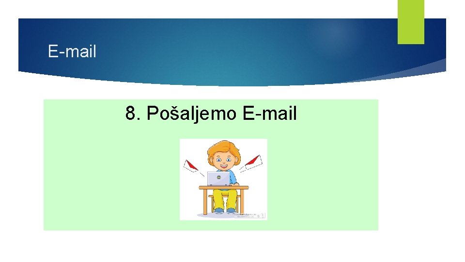 E-mail 8. Pošaljemo E-mail 