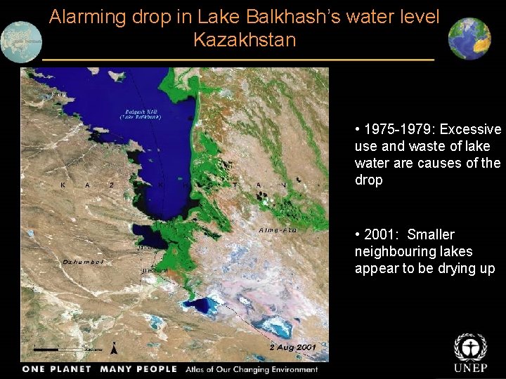 Alarming drop in Lake Balkhash’s water level Kazakhstan • 1975 -1979: Excessive use and