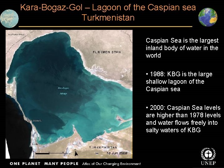 Kara-Bogaz-Gol – Lagoon of the Caspian sea Turkmenistan Caspian Sea is the largest inland
