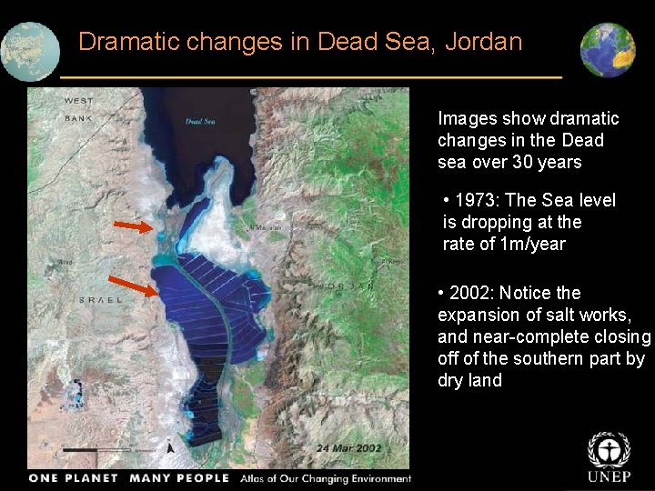 Dramatic changes in Dead Sea, Jordan Images show dramatic changes in the Dead sea