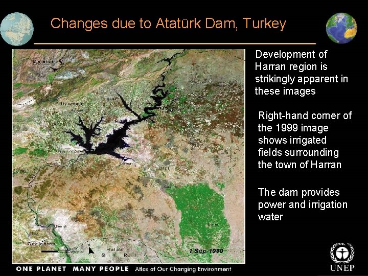 Changes due to Atatürk Dam, Turkey Development of Harran region is strikingly apparent in