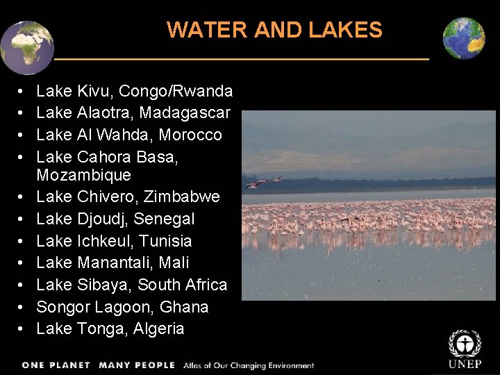 WATER AND LAKES • • • Lake Kivu, Congo/Rwanda Lake Alaotra, Madagascar Lake Al