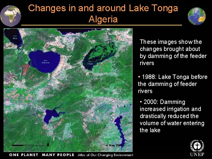 Changes in and around Lake Tonga Algeria These images show the changes brought about