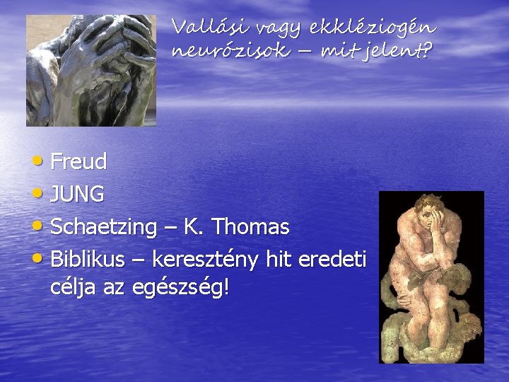 Vallási vagy ekkléziogén neurózisok – mit jelent? • Freud • JUNG • Schaetzing –