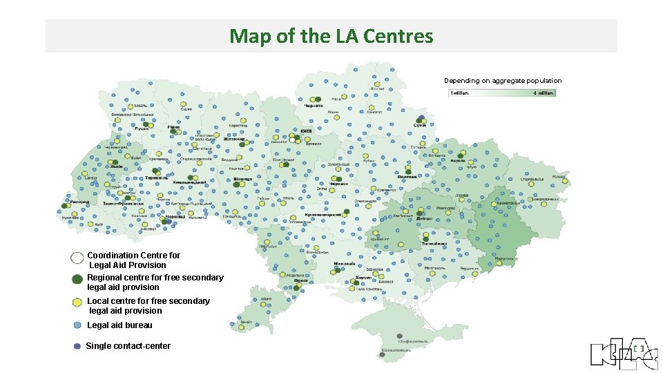Map of the LA Centres Depending on aggregate population 1 million Coordination Centre for