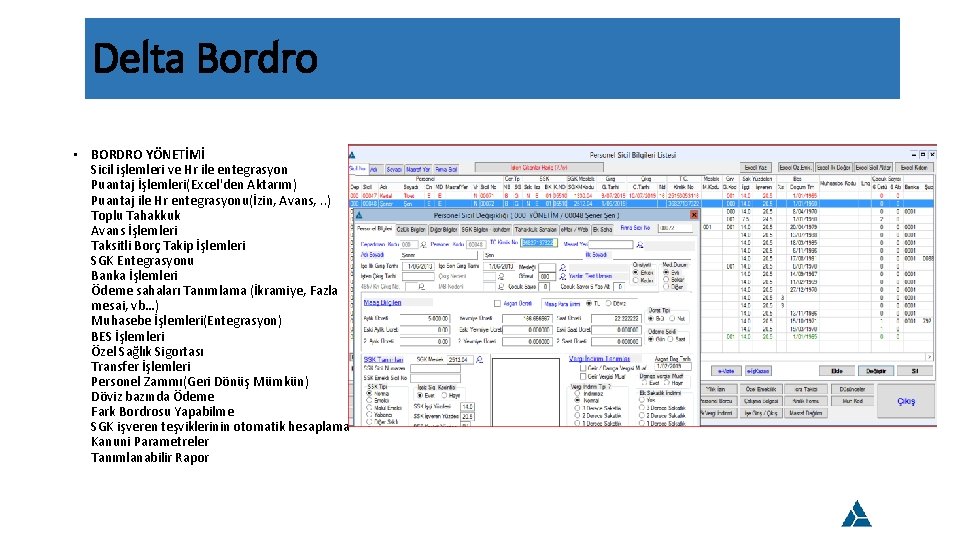 Delta Bordro • BORDRO YÖNETİMİ Sicil işlemleri ve Hr ile entegrasyon Puantaj İşlemleri(Excel'den Aktarım)