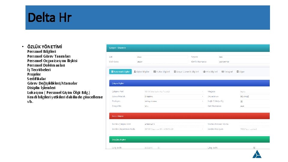 Delta Hr • ÖZLÜK YÖNETİMİ Personel Bilgileri Personel Görev Tanımları Personel Organizasyon İlişkisi Personel