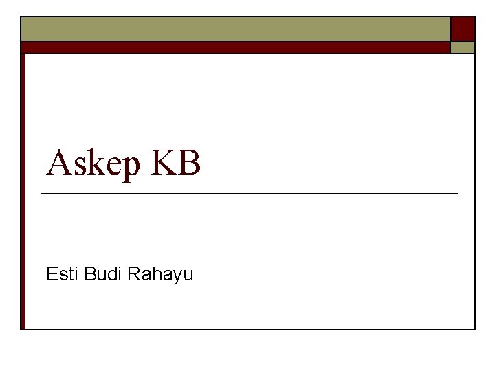 Askep KB Esti Budi Rahayu 