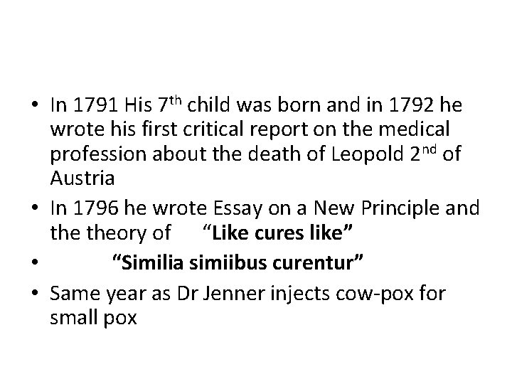  • In 1791 His 7 th child was born and in 1792 he