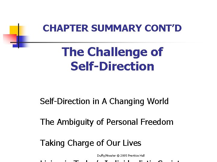 CHAPTER SUMMARY CONT’D The Challenge of Self-Direction in A Changing World The Ambiguity of