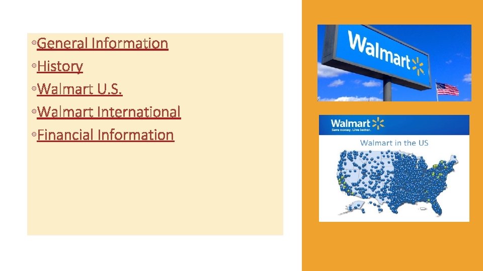  • General Information • History • Walmart U. S. • Walmart International •