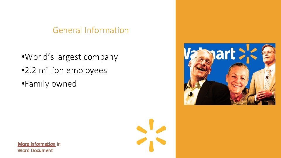 General Information • World’s largest company • 2. 2 million employees • Family owned