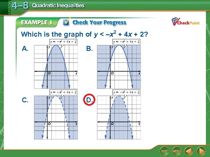 Which is the graph of y < –x 2 + 4 x + 2?