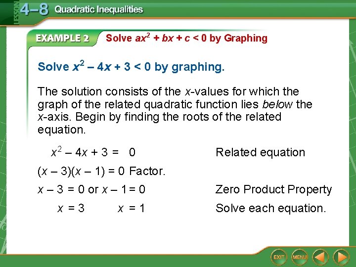 Solve ax 2 + bx + c < 0 by Graphing Solve x 2
