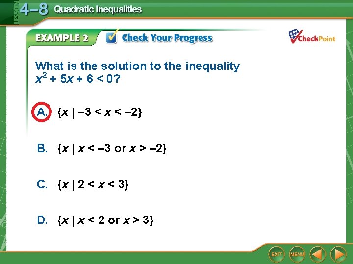 What is the solution to the inequality x 2 + 5 x + 6