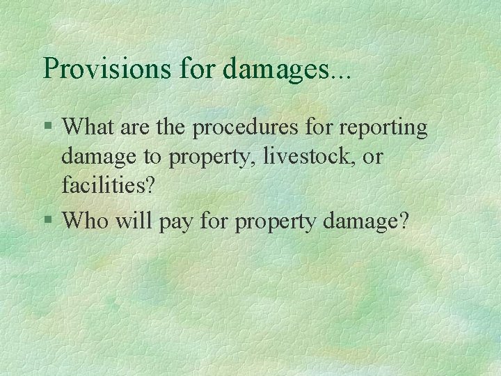 Provisions for damages. . . § What are the procedures for reporting damage to