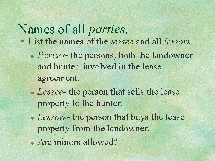 Names of all parties. . . § List the names of the lessee and