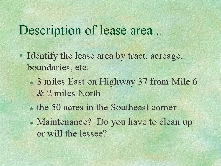 Description of lease area. . . § Identify the lease area by tract, acreage,