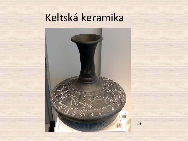 Keltská keramika 5) 