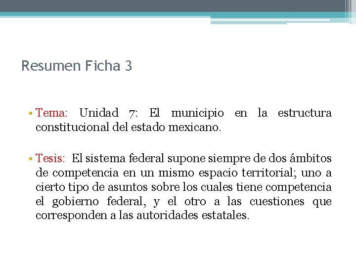 Resumen Ficha 3 • Tema: Unidad 7: El municipio en la estructura constitucional del