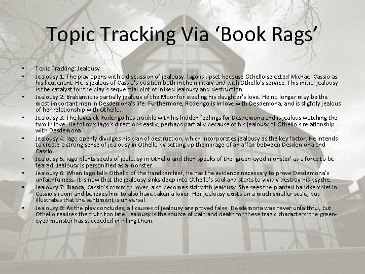Topic Tracking Via ‘Book Rags’ • • • Topic Tracking: Jealousy 1: The play