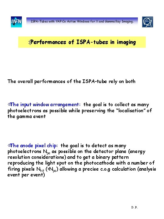 ISPA-Tubes with YAP: Ce Active Windows for X and Gamma Ray Imaging. ôPerformances of