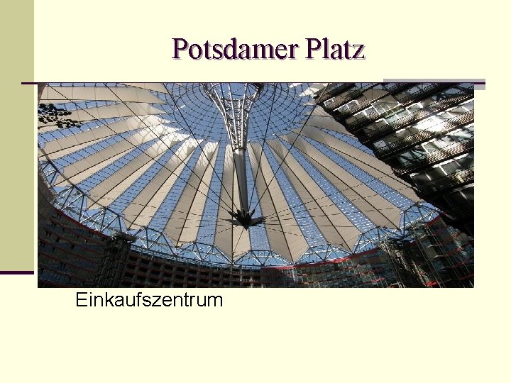 Potsdamer Platz – das moderne Einkaufszentrum 