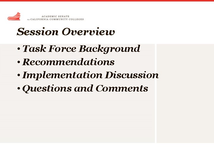 Session Overview • Task Force Background • Recommendations • Implementation Discussion • Questions and Session Overview • Task Force Background • Recommendations • Implementation Discussion • Questions and
