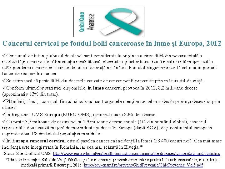 Cancerul cervical pe fondul bolii canceroase în lume și Europa, 2012 üConsumul de tutun