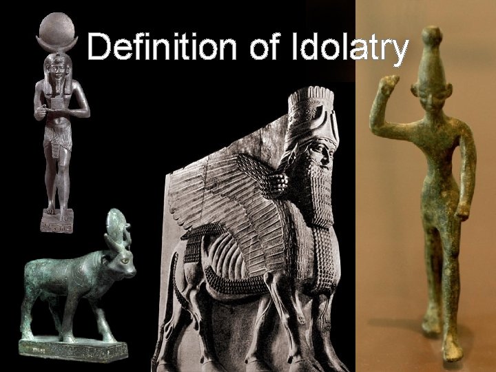 Definition of Idolatry 