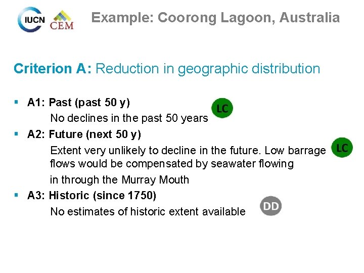 Example: Coorong Lagoon, Australia Criterion A: Reduction in geographic distribution § A 1: Past