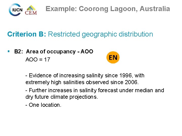 Example: Coorong Lagoon, Australia Criterion B: Restricted geographic distribution § B 2: Area of