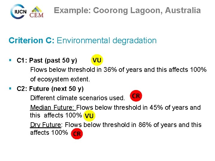 Example: Coorong Lagoon, Australia Criterion C: Environmental degradation § C 1: Past (past 50