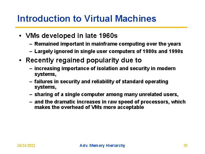 Introduction to Virtual Machines • VMs developed in late 1960 s – Remained important
