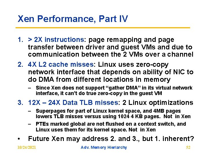 Xen Performance, Part IV 1. > 2 X instructions: page remapping and page transfer