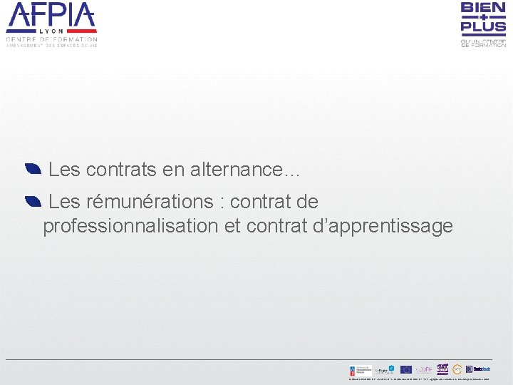 Les contrats en alternance… Les rémunérations : contrat de professionnalisation et contrat d’apprentissage Certification